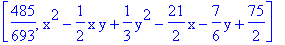 [485/693, x^2-1/2*x*y+1/3*y^2-21/2*x-7/6*y+75/2]